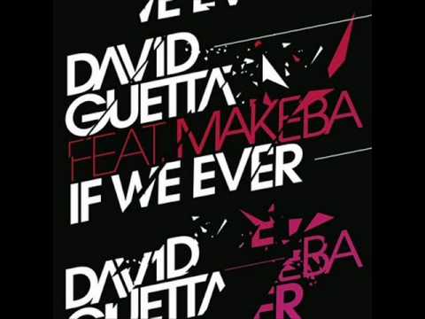 Davit Guetta .feat Makeba If  We Ever [speed up]