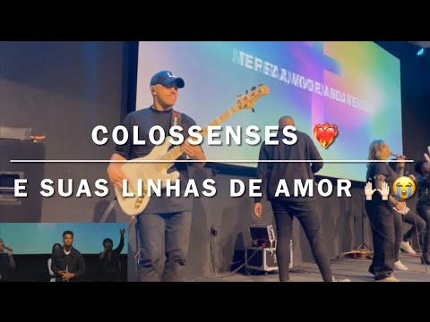 COLOSSENSES E SUAS LINHAS DE AMOR (LUCAS GARCIA) GET CHURCH + MEDLEY