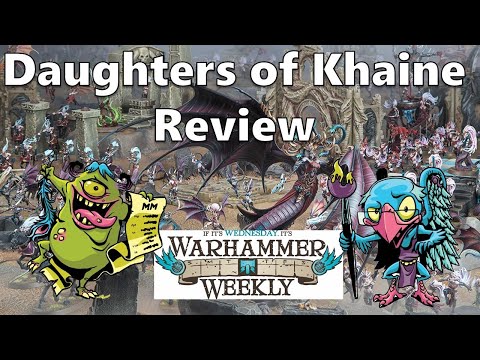 Warhammer Weekly 02172021 - Daughter of Khaine Battletome Review