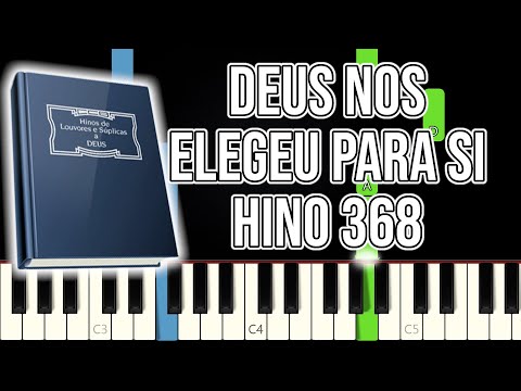 Hino CCB 368 - Deus Nos Elegeu Para Si | VERSÃO FÁCIL | Piano e Teclado Tutorial