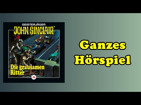Die grausamen Ritter (Teil 1 von 2) - John Sinclair 29 - Ganzes Hörspiel