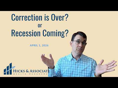 Correction is Over ... or is a Recession Coming — video featuring Theodore Hicks