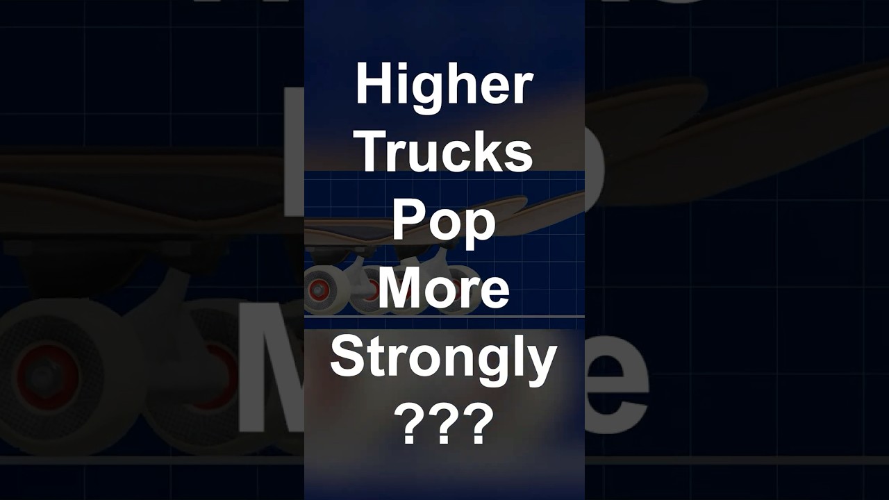 Benefits of HIGH Trucks #science #skate #3d