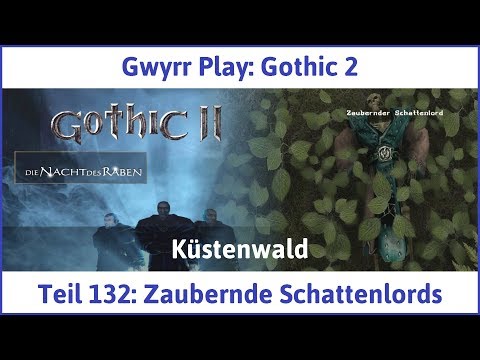 Gothic 2 Teil 132: Zaubernde Schattenlords - Let's Play|Deutsch