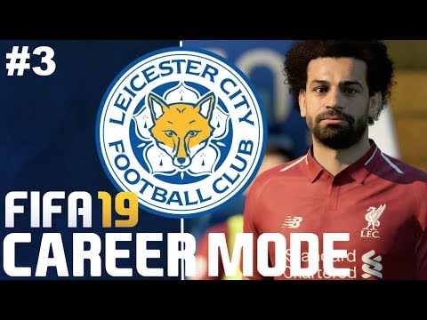FIFA 19: Leicester City Career Mode - EP3 | MO SALAH IS IN TOWN!