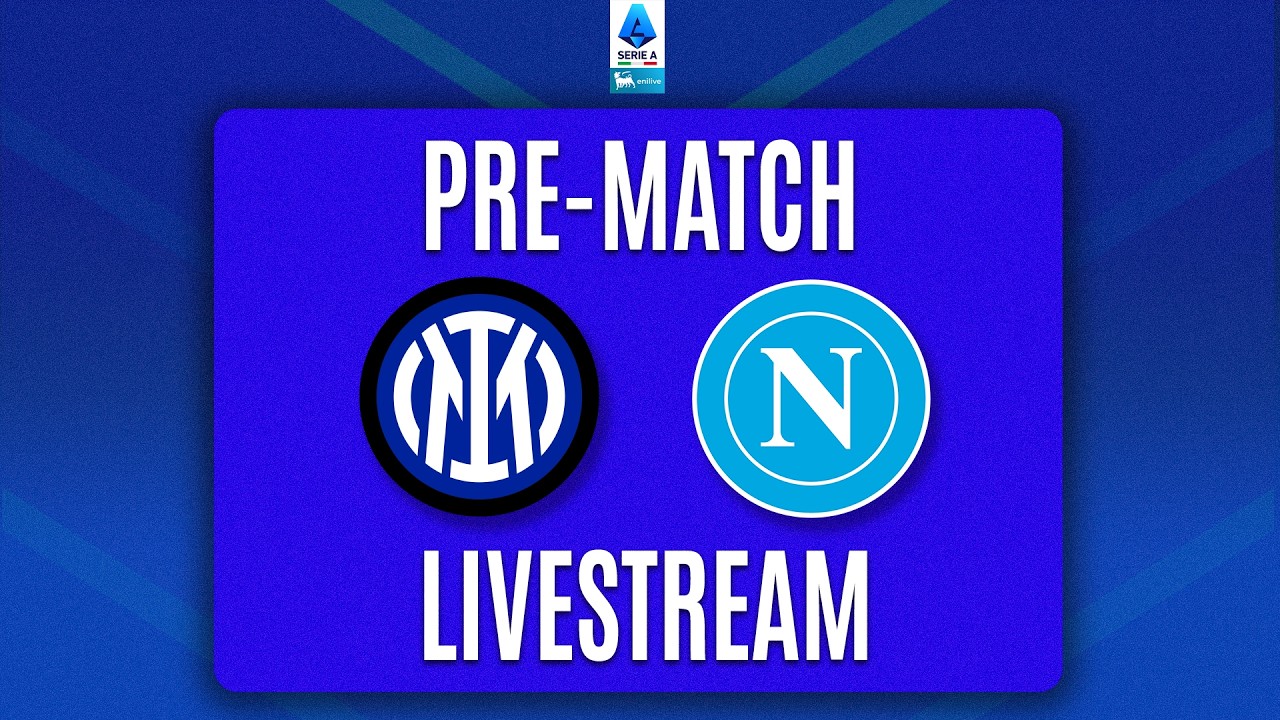 🔴 PRE-MATCH LIVE | INTER-NAPOLI | Serie A Enilive 2026/27