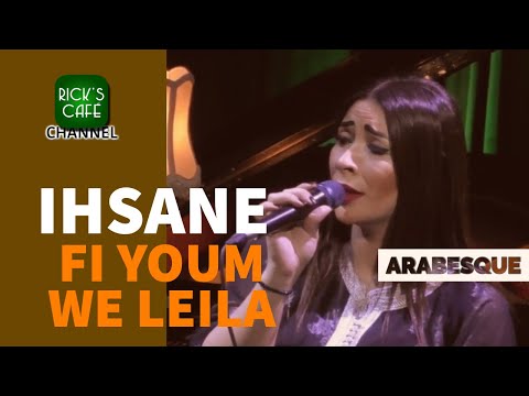 Arabesque at rick’s cafe - Ihsane - Fi youm we Leila