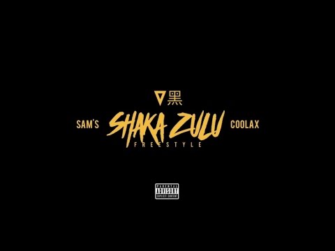 Coolax x Sam's - Shaka Zulu (Freestyle)