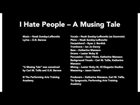 I Hate People - A Musing Tale (music by Noah Sunday-Lefkowitz)