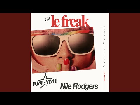 Le Freak (feat. Nile Rodgers)