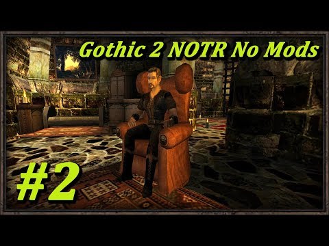 Let's play Gothic II NOTR No Mods! - Part 2