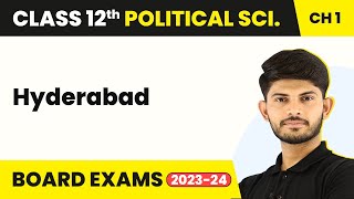 Hyderabad - Challenges of Nation Building | Class 12 Political Science 2022-23