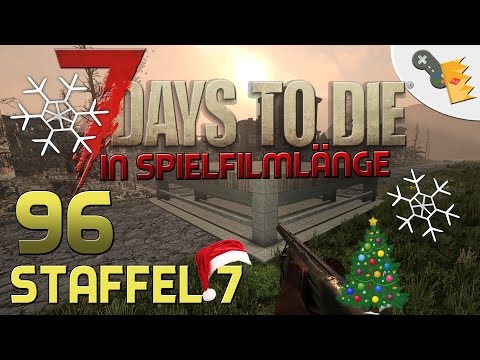 7 Days To Die Alpha 15  [IN SPIELFILMLÄNGE] S07E96 - DIE WEIHNACHTSHORDE [German]