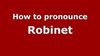 How to pronounce Robinet