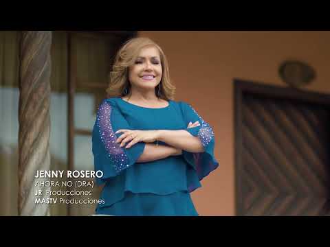 Jenny Rosero - Ahora no (Video oficial)