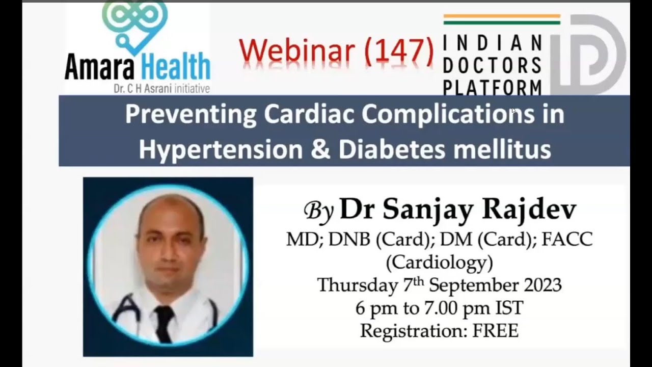 Webinar 147 – Preventing Cardiac Complications in DM & HTN by Dr C H Asrani