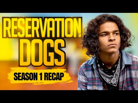 Reservation Dogs - Season 1 | RECAP