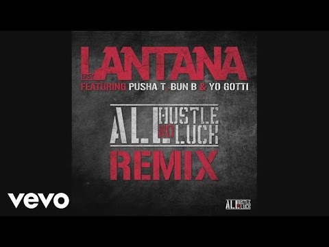 Easy Lantana - All Hustle, No Luck REMIX (Audio) ft. Pusha T, Bun B, Yo Gotti