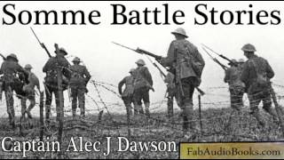WORLD WAR 1 Somme Battle Stories by Alec John Dawson Unabridged audiobook FAB