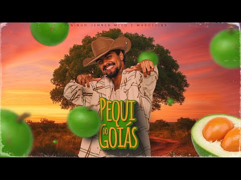 PEQUI DO GOIÁS - Jeninho, Jenner Melo, Marcelinx (Clipe Oficial)