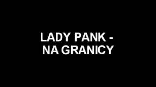 Lady Pank - Na Granicy