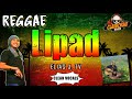 LIPAD Reggae Remix With Lyrics Original Song By Elias J TV DJ Claiborne Remix
