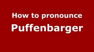 How to pronounce Puffenbarger