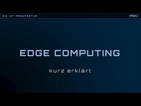 IoT Edge Computing | kurz erklärt in 100 Sekunden | Die IoT Manufaktur