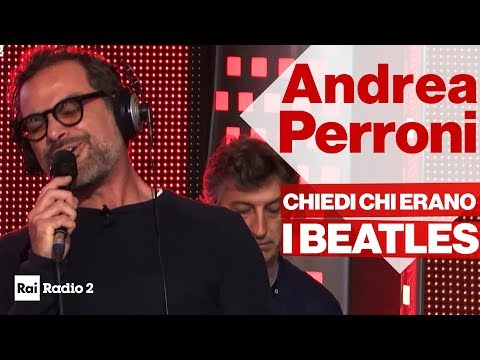 ANDREA PERRONI canta a Radio2 Social Club - "CHIEDI CHI ERANO I BEATLES"