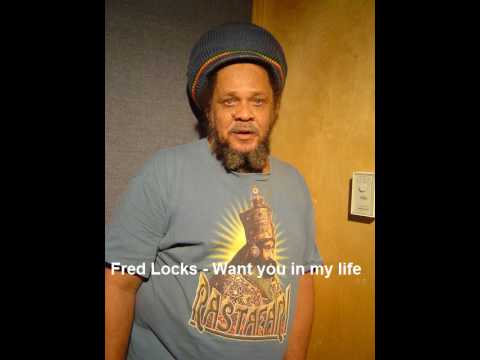 Fred Locks - Want you into my life
