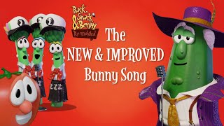 (FANMADE) The New and Improved Bunny Song: Re-molded