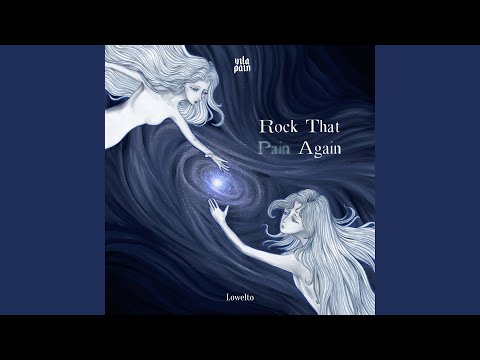 Rock That Pain Again