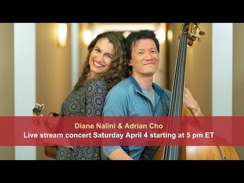 Diane Nalini & Adrian Cho - Live stream concert April 4, 2020