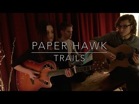 Paper Hawk - Trails (Acoustic)