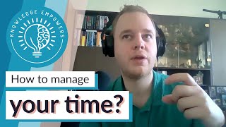 Time management pt.1 - Tips & Tricks - Podcast [Knowledge Empowers]