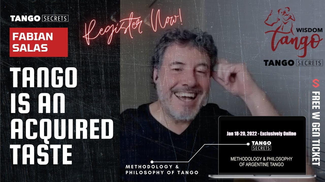 Video thumbnail for Ultimate Tango Wisdom presents Tango Secrets, Fabian Salas - Tango is an acquired taste