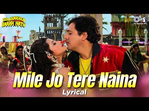 Mile Jo Tere Naina (Lyrical) — watch video