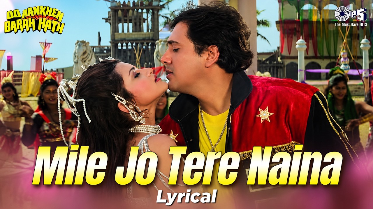 Mile Jo Tere Naina - Lyrical | Do Aankhen Barah Hath | Govinda | Alka Yagnik, Kumar