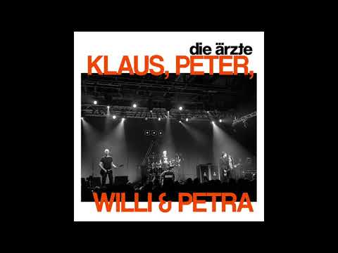 die ärzte - klaus, peter, willi & petra