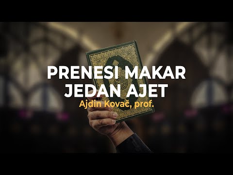 Prenesi makar jedan ajet - Ajdin Kovač, prof.
