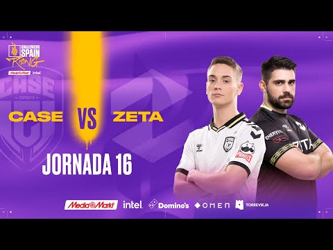 CASE ESPORTS VS ZETA JORNADA 16 - CHALLENGERS SPAIN: RISING MEDIAMARKT INTEL SPLIT 1 2023