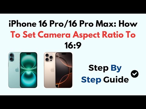 iPhone 16 Pro/16 Pro Max: How To Set Camera Aspect Ratio To 16:9