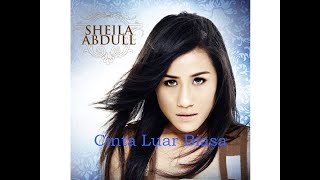 Download lagu Cinta Luar Biasa - Sheila Abdull mp3
