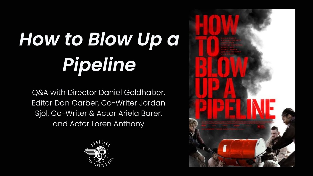 How to Blow Up a Pipeline Q&A w/ Daniel Goldhaber, Ariela Barer & More!