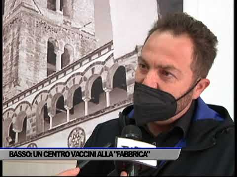BASSO: PERCHÈ NON FARE DE "LA FABBRICA" UN CENTRO VACCINI? - SERVIZIO TG DEL 06/05/2021