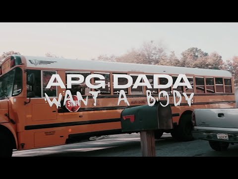 Apg Dada - Want a Body (Official Video) Dir. by @SanbornFilms