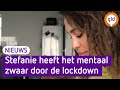 Door de lockdown zit Stefanie er mentaal doorheen | Omroep Gelderland
