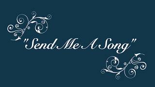 Celtic Woman – &quot;Send Me A Song&quot; (Lyric Video)