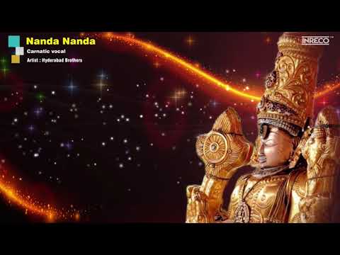 Nanda Nanda - Carnatic Vocal - Hyderabad Brothers | Popular Carnatic Classical Songs