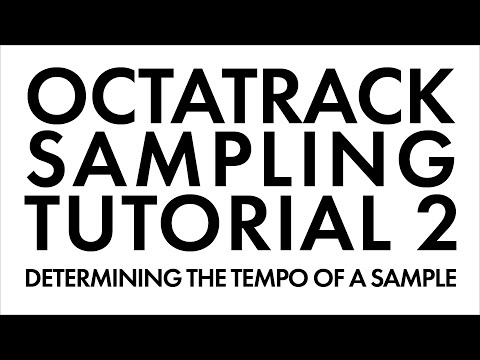 Octatrack Sampling Tutorial 2: Determining the Tempo of a Sample